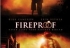Atsparus ugniai / Fireproof (2008)